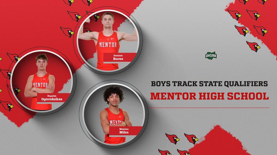 Mentor Boys Track and Field State Qualifiers!